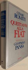 Questi anni alla Fiat Cesare Romiti 1°Ed.Rizzoli