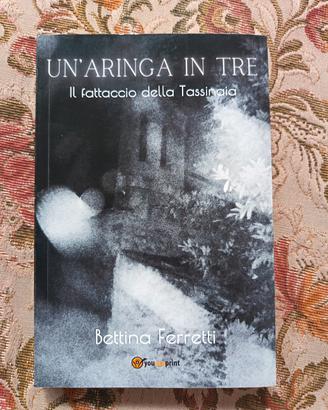 Un'aringa in tre • Il fattaccio della Tassinaia