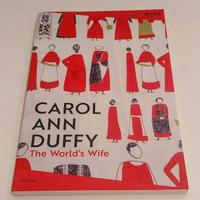 Carol Ann Duffy - The World's Wife