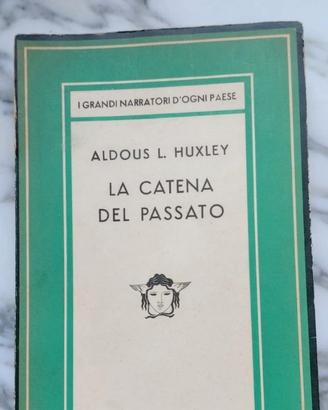La catena del passato Aldous L. Huxley