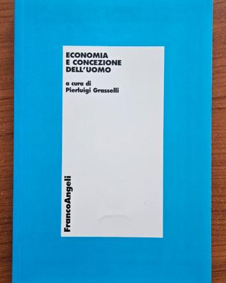 Economia E Concezione Dell'uomo - P. Grasselli