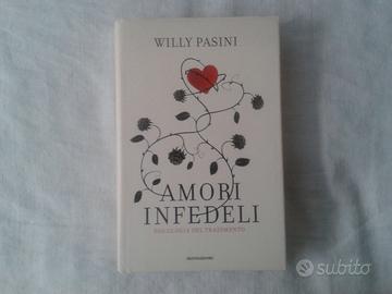 LIBRO AMORI INFEDELI di Willy Pasini