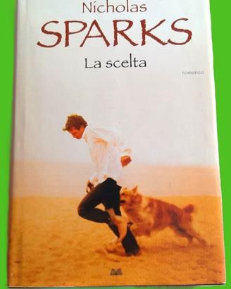 LA  SCELTA .Romanzo  Nicholas Sparks