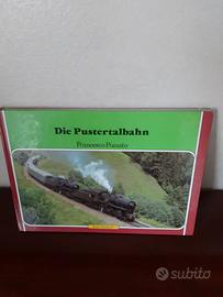 Libro "Die Pustertalbahn" F.Pozzato - ferrovie