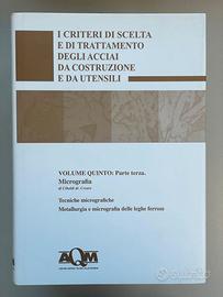 I criteri di scelta e di trattamento degli acciai