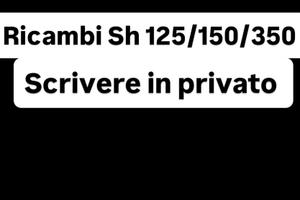 Ricambi Sh 125/150/350