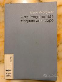 Marco Meneguzzo Arte programmata cinquant’anni dop