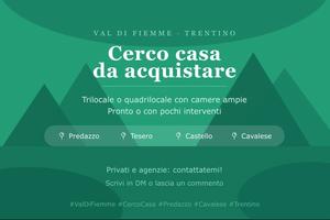 Trilocale o quadrilocale in val di Fiemme
