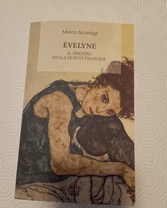Éveline. Il mistero della donna francese,Scardigli