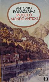 Antonio Fogazzaro - Piccolo mondo antico - libro
