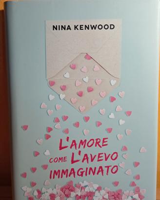 L'amore come l'avevo immaginato di Nina Kenwood 