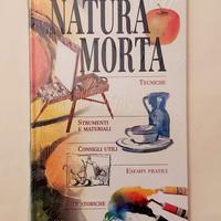 Natura morta.Tecniche, Strumenti, materiali,esempi