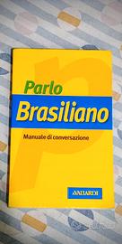 Parlo brasiliano - manuale di conversazione