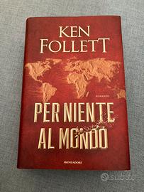 Libro “Per niente al mondo” di Ken Follett
