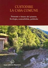 Custodire la casa comune. Presente e futuro del pi