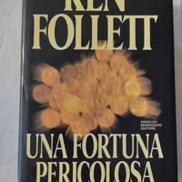 "Una fortuna pericolosa" K. Follett