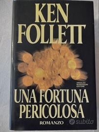 "Una fortuna pericolosa" K. Follett