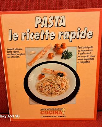 LIBRO DI CUCINA - PASTA - LE RICETTE RAPIDE