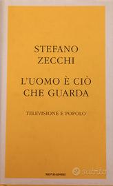 L'UOMO E' CIO' CHE GUARDA