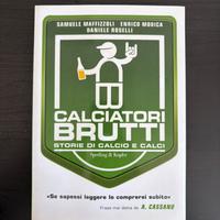 Calciatori brutti storie di calcio e calci