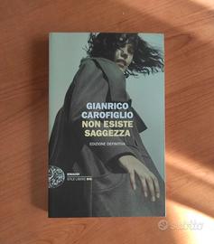 Non esiste saggezza , di Gianrico Carofiglio