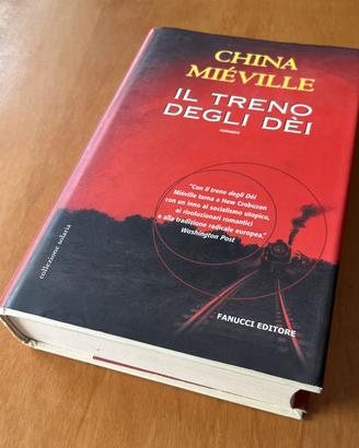 IL TRENO DEGLI DEI - China Mieville - Fanucci 2005