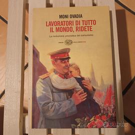 Lavoratori di tutto il mondo ridete