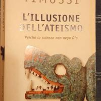L'illusione dell'ateismo - Timossi