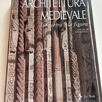 Libro Architettura medievale La pietra e la figura