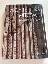 Libro Architettura medievale La pietra e la figura
