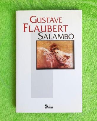 Salambò  Gustave Flaubert. Ed.  Gulliver