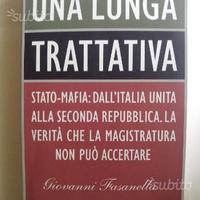 Una lunga trattativa. Stato-mafia: dall'Italia uni