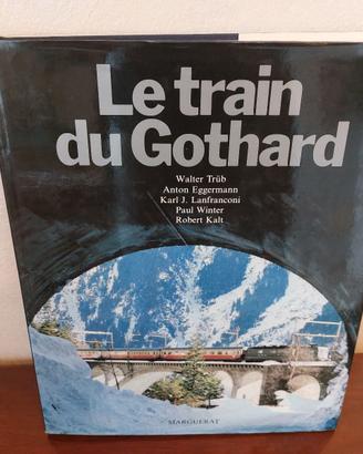 Letteratura ferrovie "Le train du Gothard" FRA