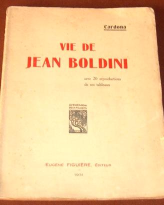 Giovanni Boldini - vita - E. Cardona - 1931
