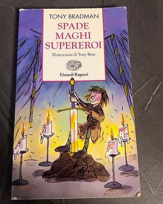 Spade Maghi Supereroi - Tony Bradman - Einaudi