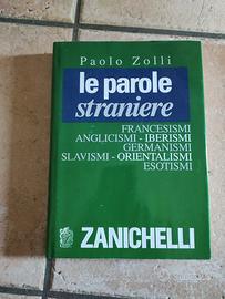 LE PAROLE STRANIERE - Paolo Zolli- Zanichelli 