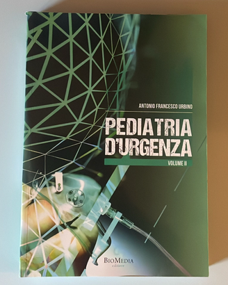 Manuale "Pediatria d'Urgenza - Volume II" di A. F.