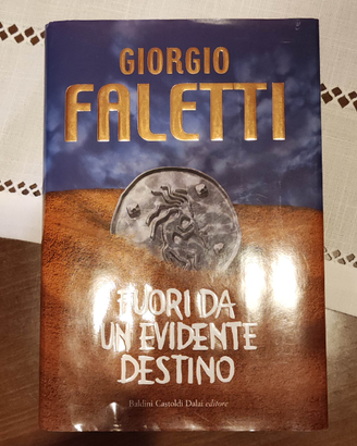 Giorgio Faletti Fuori da un evidente destino