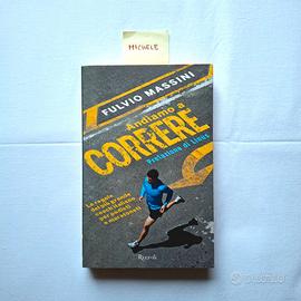 Andiamo a correre - Fulvio Massini [Rizzoli]