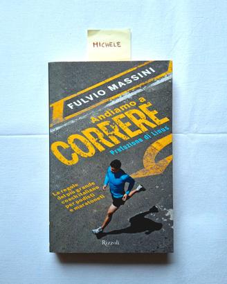Andiamo a correre - Fulvio Massini [Rizzoli]