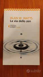 Alan W. Watts - La via dello zen
