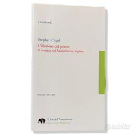 L'illusione del potere Stephen Orgel