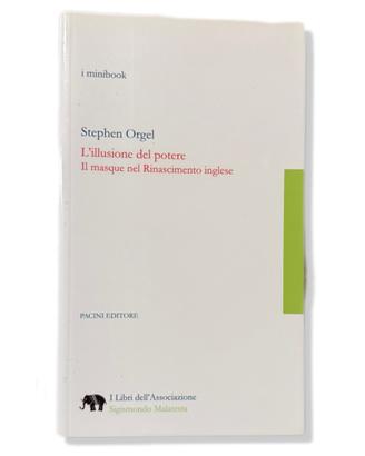 L'illusione del potere Stephen Orgel