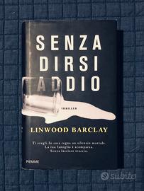 Linwood Barclay - Senza dirsi addio