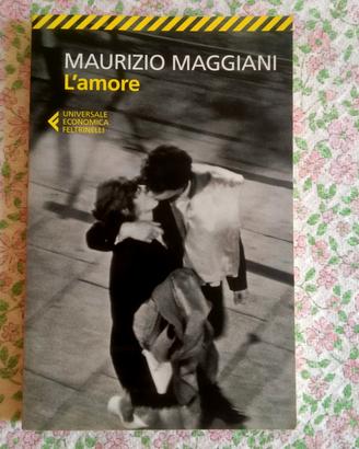 L'amore - Maurizio Maggiani