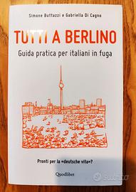 Libro "Tutti a Berlino.Guida pratica per italiani"