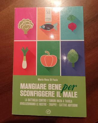 Mangiare bene per sconfiggere il male Di Fazio