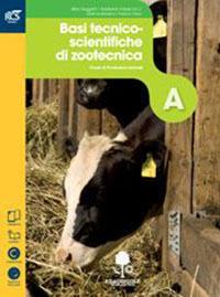 Produzioni animali. Volume A: Basi tecnico-scient.