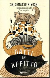 Gatti in affitt - Shigematsu Kiyoshi  + romanzo