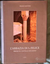 Giano dell’Umbria-L’abbazia di San Felice